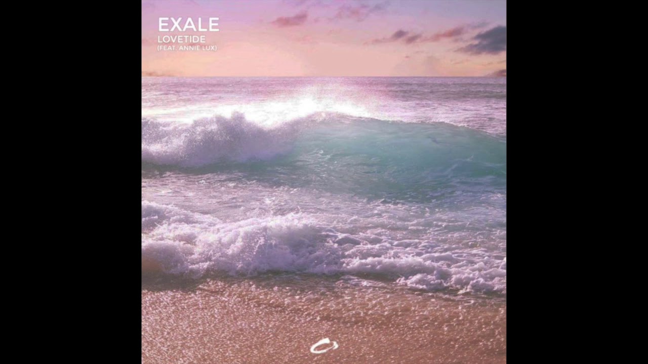 Exale - Lovetide (Feat. Annie Lux)