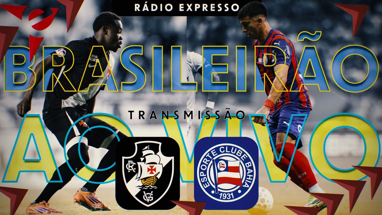 VASCO DA GAMA x BAHIA- AO VIVO - BRASILEIRÃO 2026 - Transmissão Rádio Expresso // DdV#126
