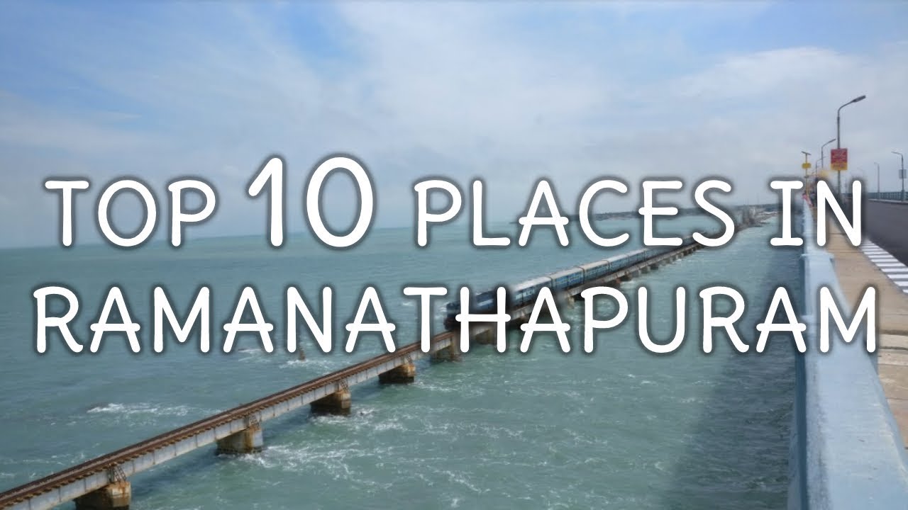 Top 10 Tourist Places In Ramanathapuram  - Tamil Nadu
