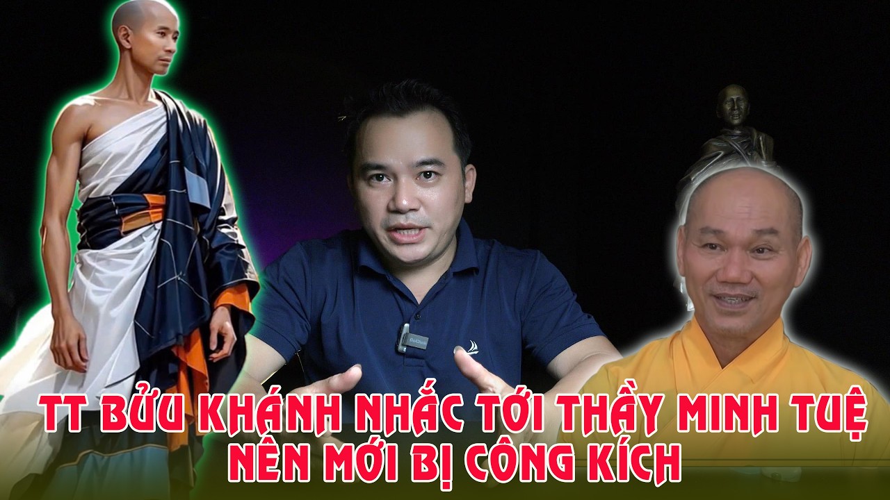 Thượng Tọa Bửu Khánh bị công kích VÌ 3 LÝ DO NÀY