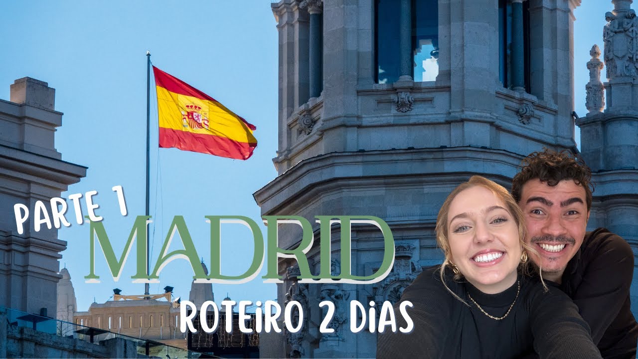 MADRID 🇪🇸: Guia Completo de 2 Dias - Parte 1