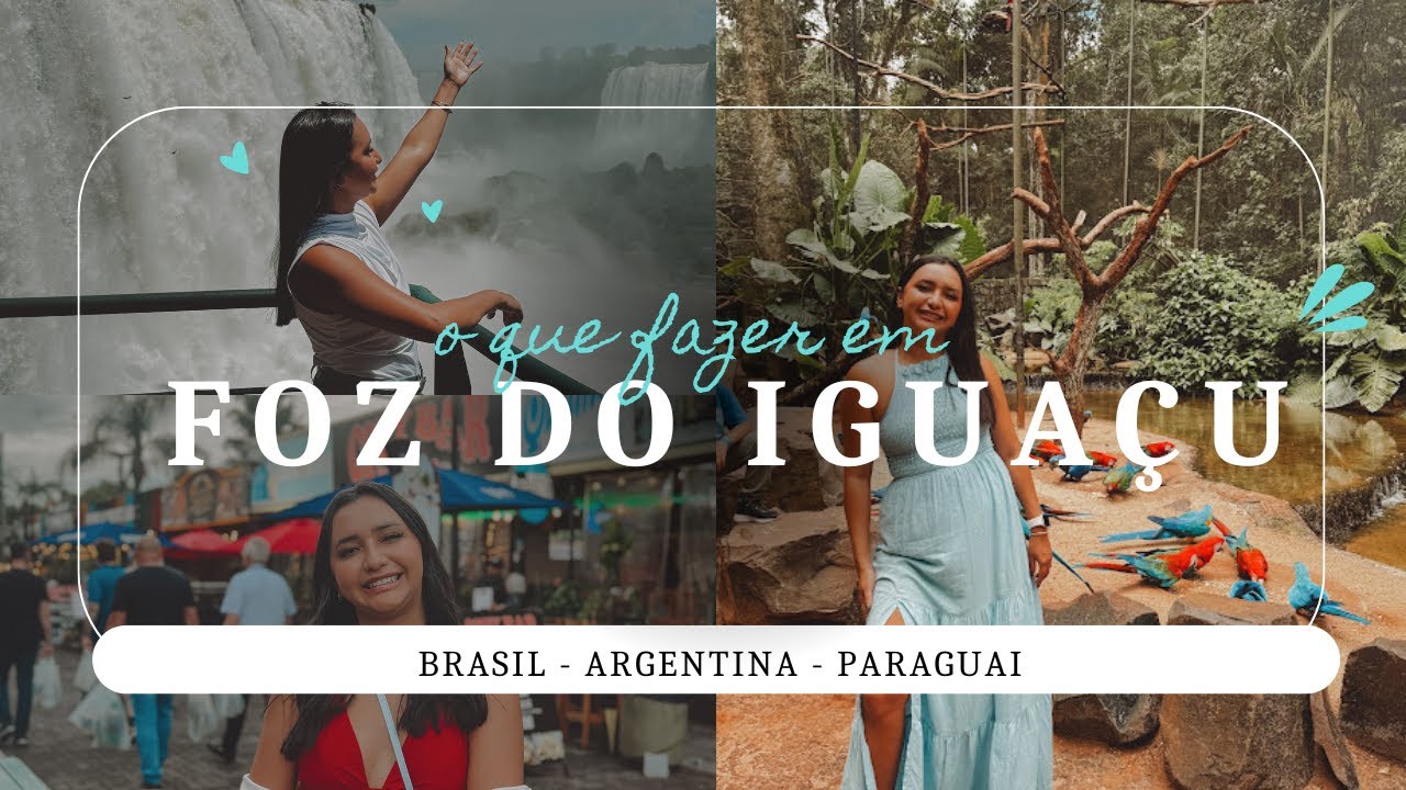 FOZ DO IGUAÇU | ROTEIRO COMPLETO |  PREÇOS |  PARAGUAI |  ARGENTINA | 3 DIAS |  CATARATAS