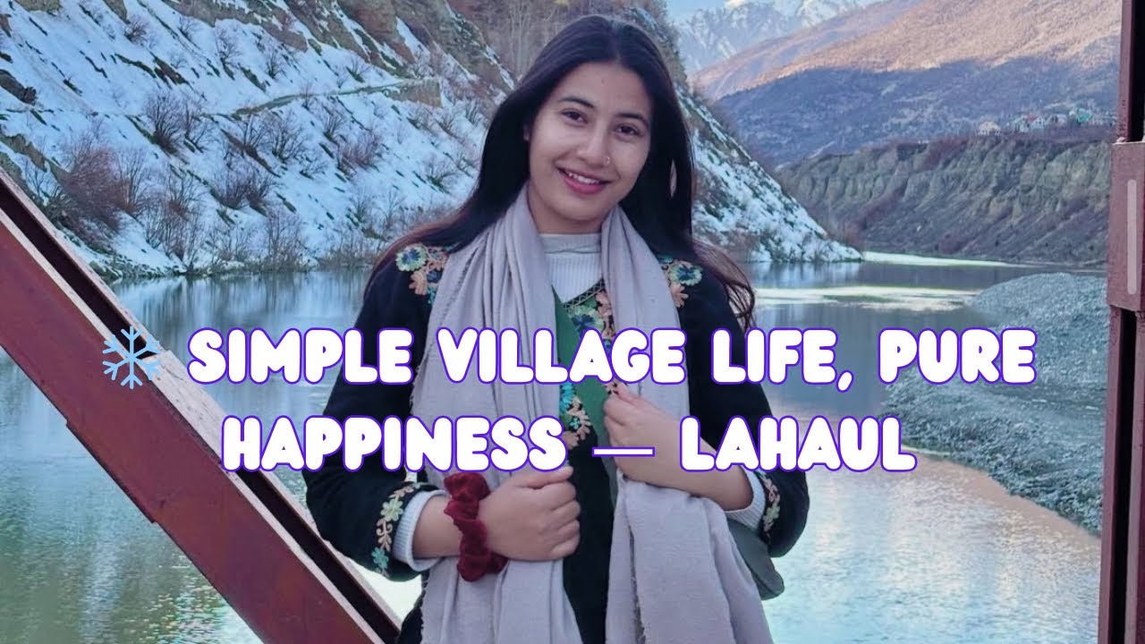	🏔️ शांत वादियाँ और गाँव की सच्ची जिंदगी|| Life in Lahaul #villagelife #familyvlog #shilpaswangla 