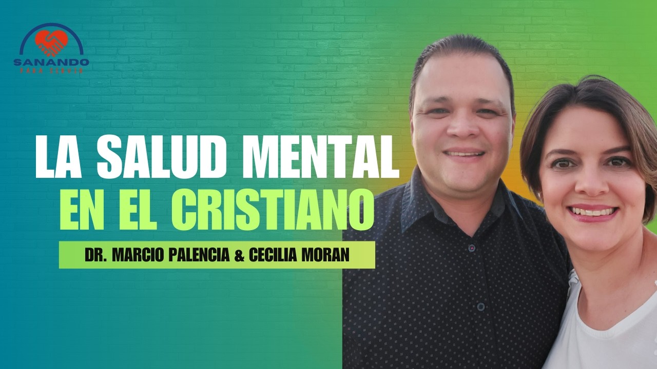 La Salud Mental del Cristiano | Dr. Marcio Palencia