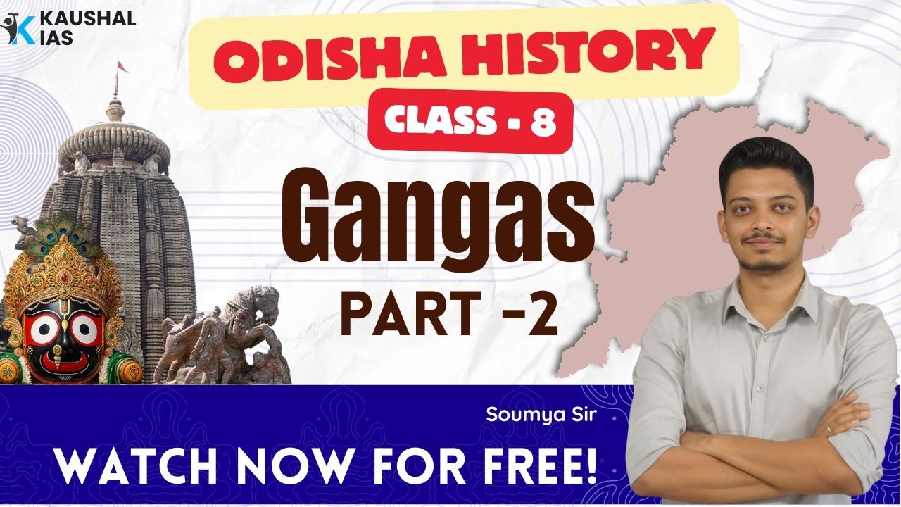 Odisha History: Ganga Dynasty for OPSC, OSSC, OSSSC | Class 8 | by  - Soumya Sir