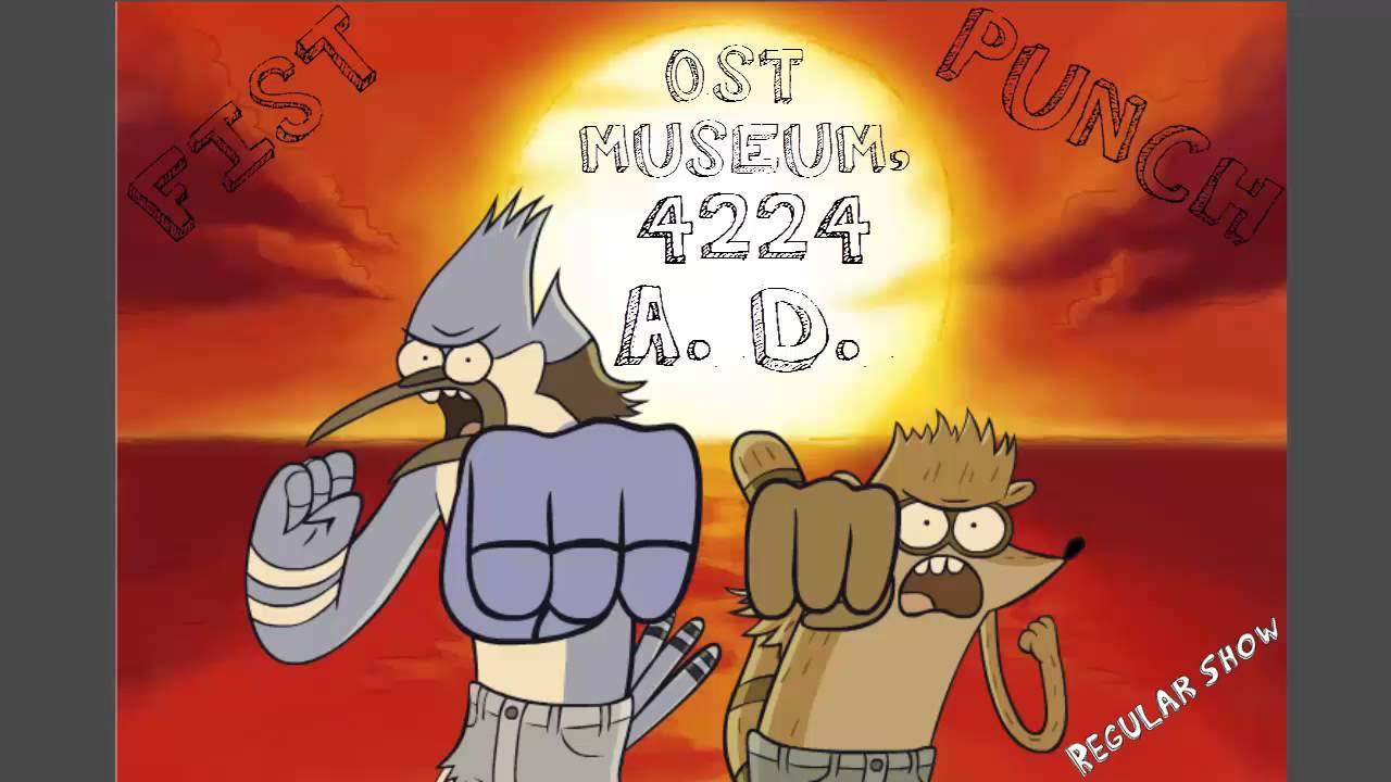 Regular Show Fist Punch SoundTrack Museum, 4224 A.D. - HD
