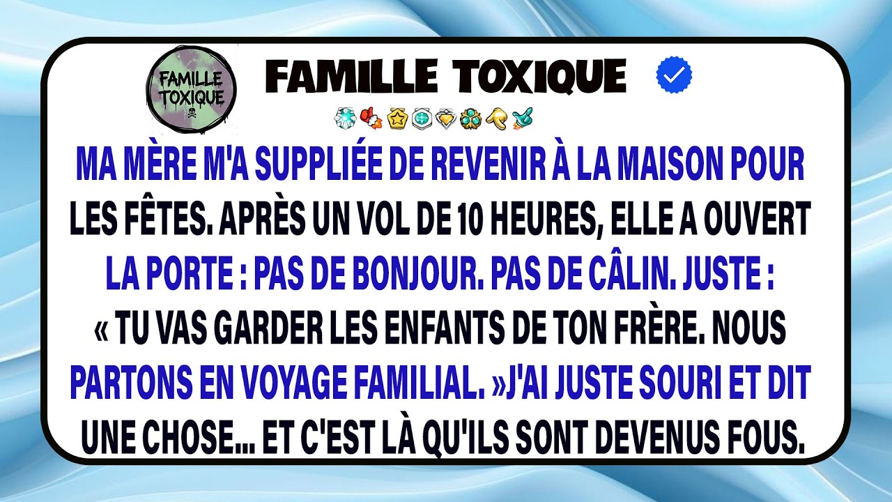 Je Raconte Ma Mère M’a Fait Revenir Pour Les Fêtes Pour Garder Les Enfants Pendant Leurs Vacances