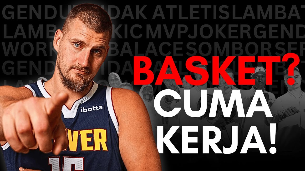 NIKOLA JOKIC: Bocah Gendut Yang Menjadi NBA Superstar Dengan Cara dan Gaya yang Unik!!