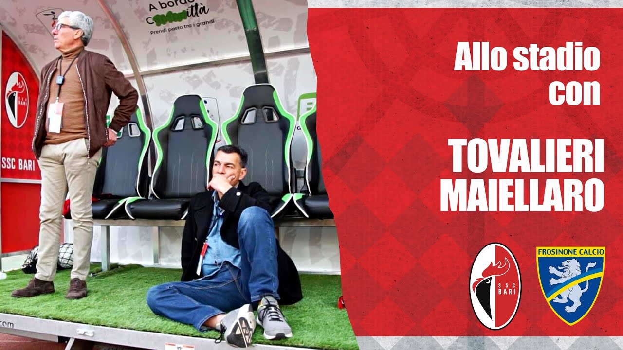 S.s. 2022/23 • Allo Stadio con Tovalieri e Maiellaro • Bari Frosinone