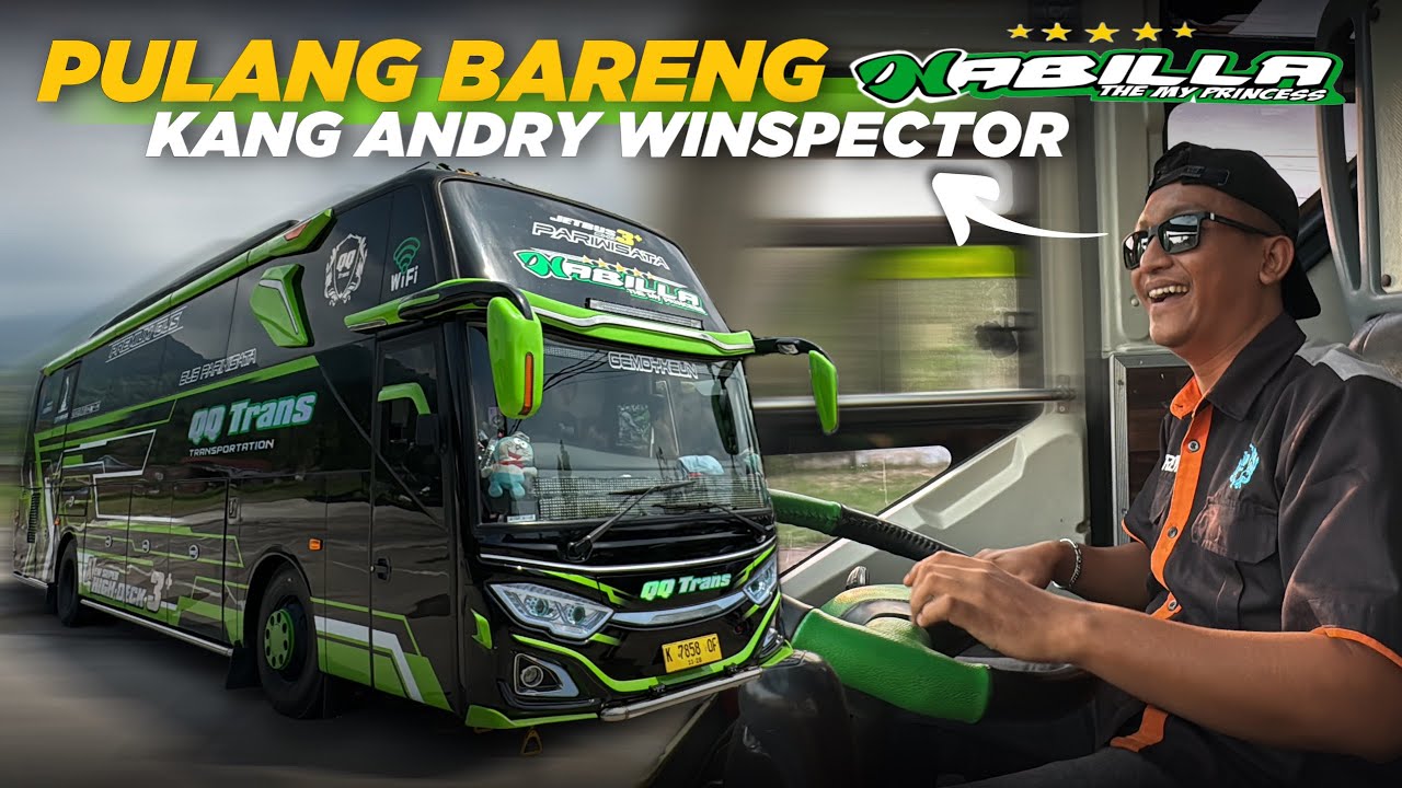 KANG ANDRY WINSPECTOR NEW STYLE ! PULANG BARENG UNIT TERBARUNYA QQ TRANS “NABILA” FULL TELOLET DAV !