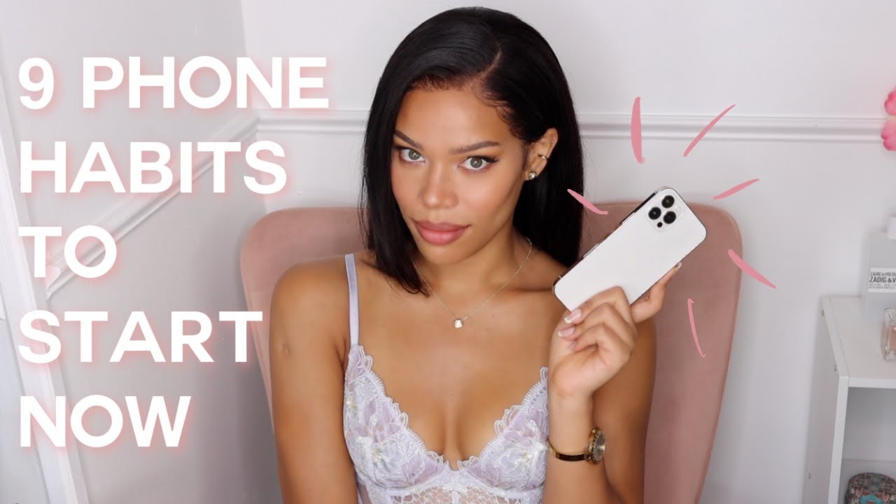 9 PHONE HABITS TO START NOW | Life Changing Feminine Habits