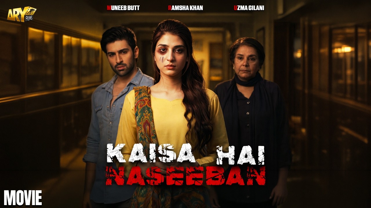 KAISA HAI NASEEBAN - FULL MOVIE | MUNEEB BUTT | USHNA SHAH | ARY FILMS