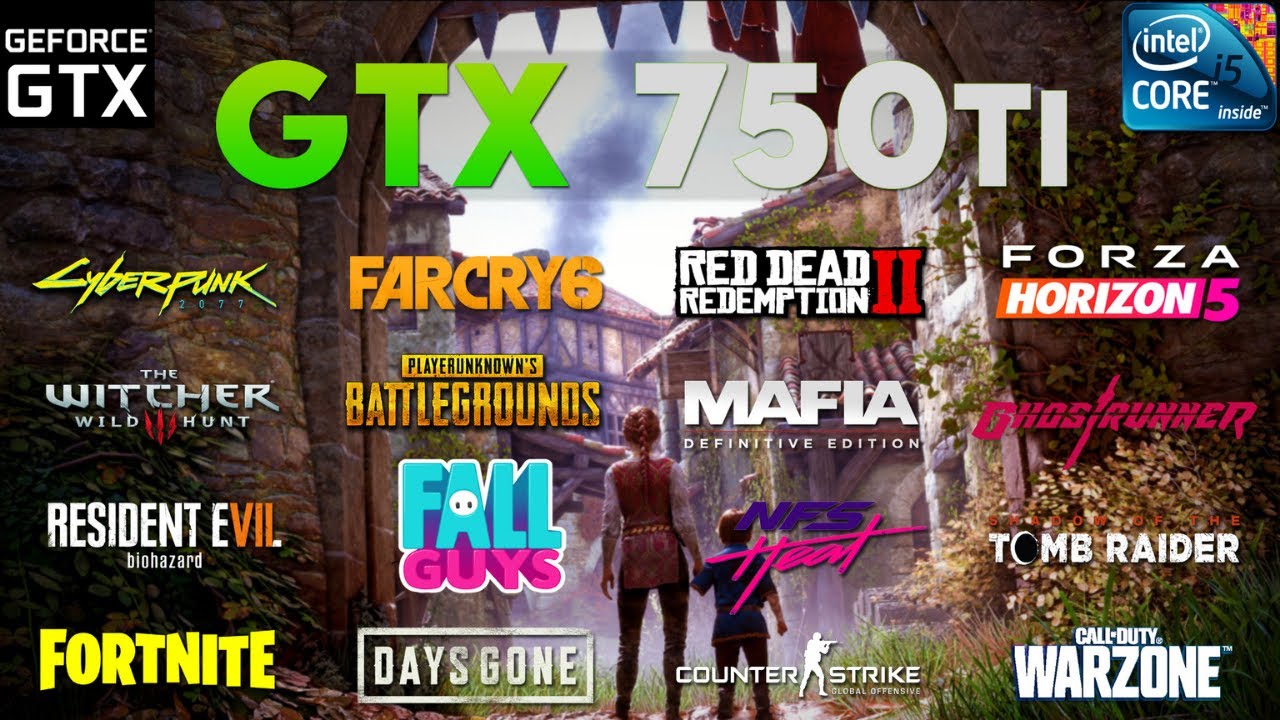 GTX 750 Ti Test In 25 Games In 2022 | i5 4590 + GTX 750 Ti
