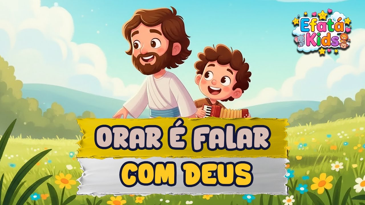 Orar é Falar com Deus | Efatá Kids - Volume 1
