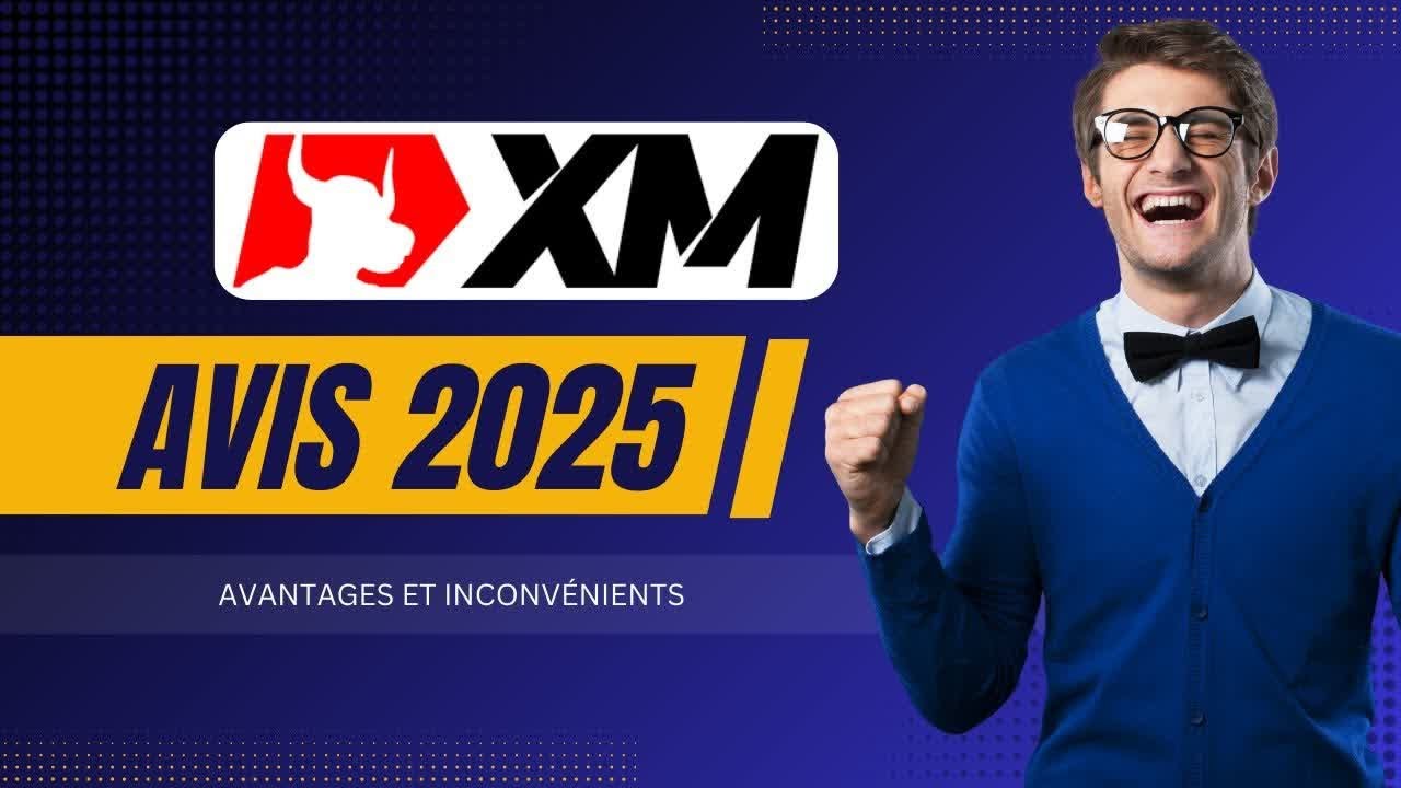 XM Group Avis 2025 : Avantages et inconv&eacute;nients