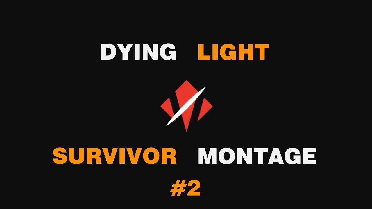 Dying Light - Ultimate Survivor Montage #2 [Ultrawide 21:9]