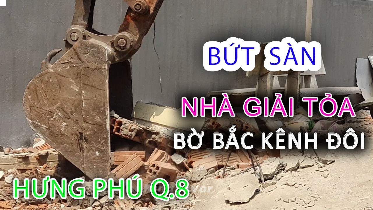 Quào -NÁT- MẶT BỨT SÀN nhà Giải Tỏa Bờ Bắc Kênh Đôi xóm HƯNG PHÚ Quận 8 - Sài Gòn ngày nay