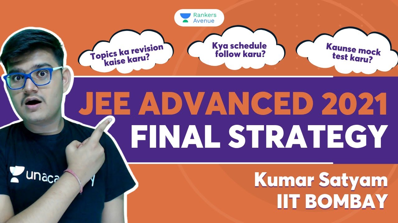 JEE Advanced 2021 | Final Strategy for JEE Advanced | IIT Bombay motivation