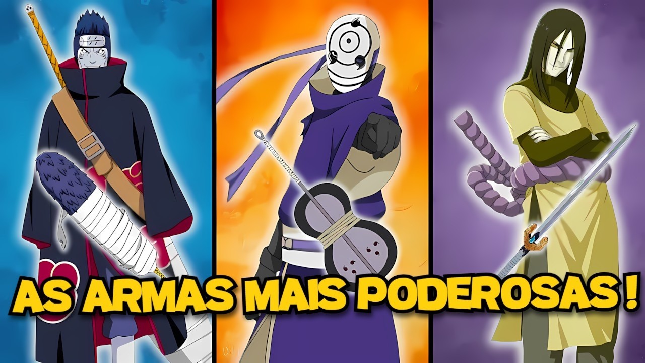 ENTENDA PORQUE ESSAS ARMAS SÃO AS MAIS PODEROSAS EM NARUTO
