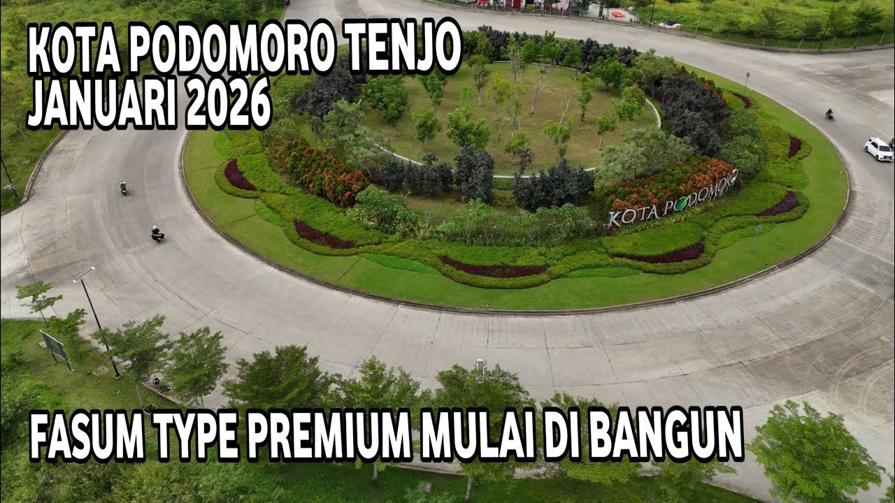 KOTA PODOMORO TENJO CLUSTER TYPE PREMIUM UPDATE JANUARI 2026