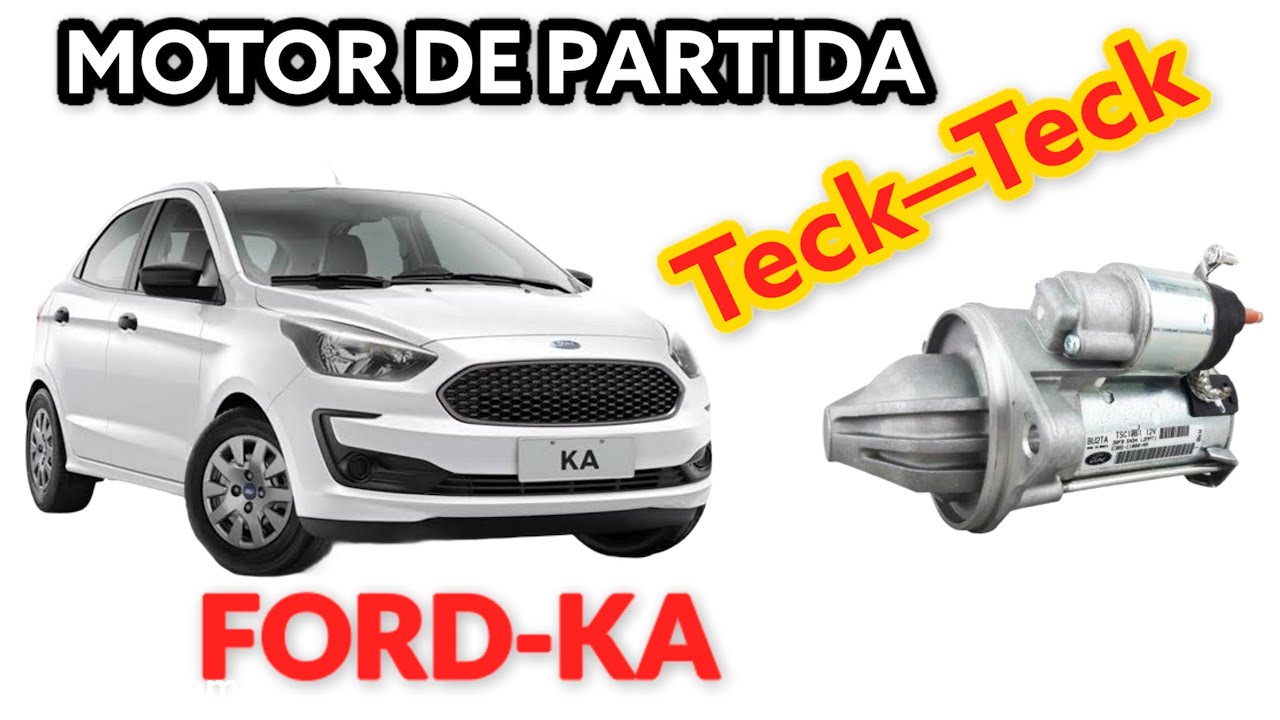 FORD KA 2017 - MOTOR DE PARTIDA FAZENDO TECK TECK