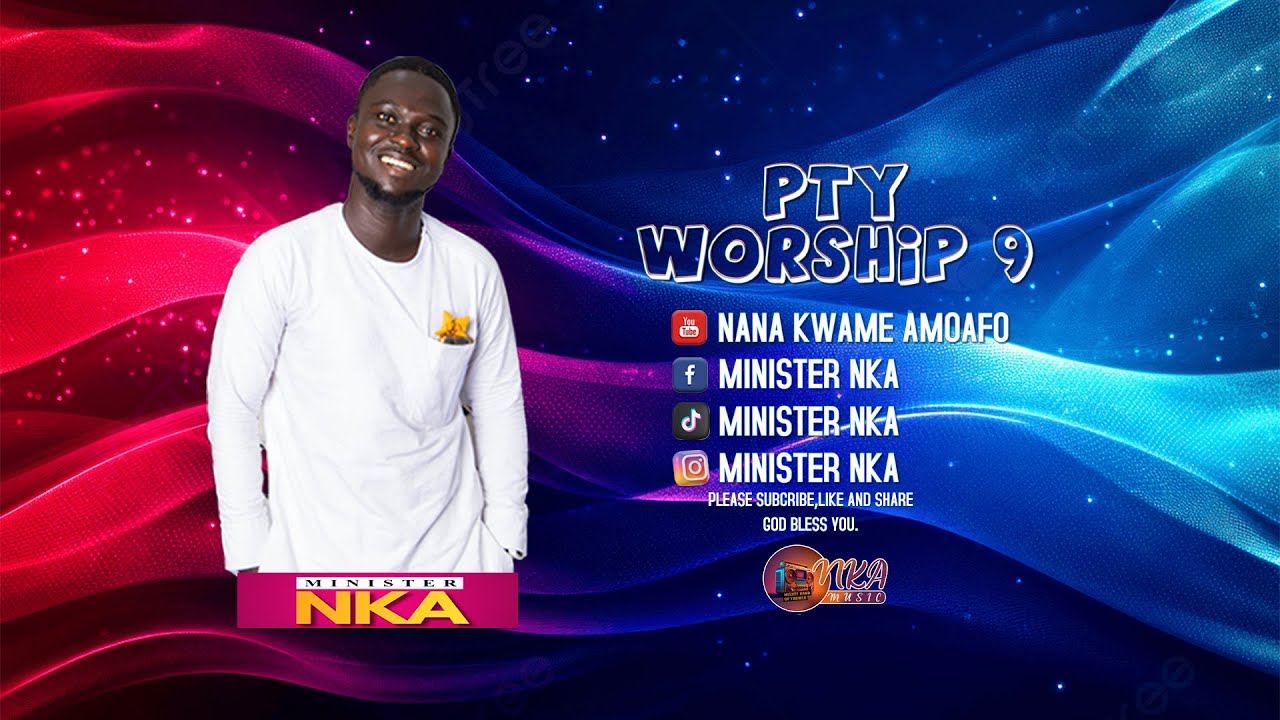 Minister NKA PTY Worship 9