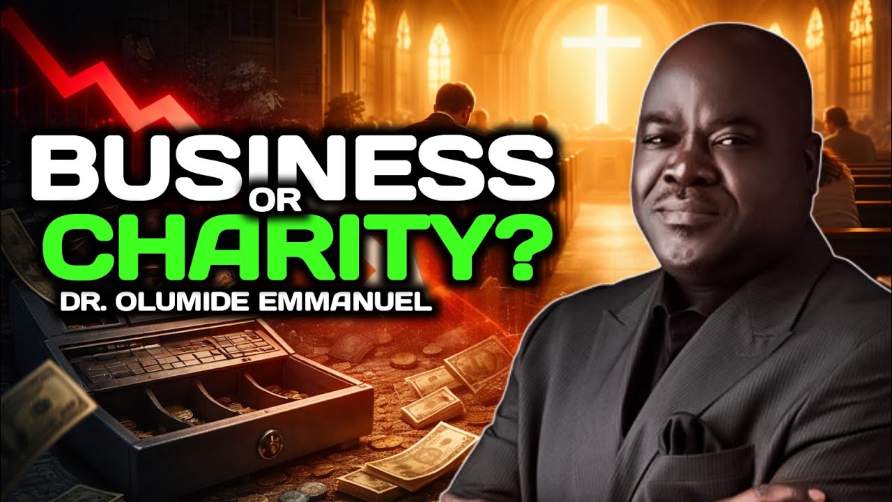 Stop Running Your Business Like a Church (This Is Why You’re Broke) | Dr. Olumide Emmanuel