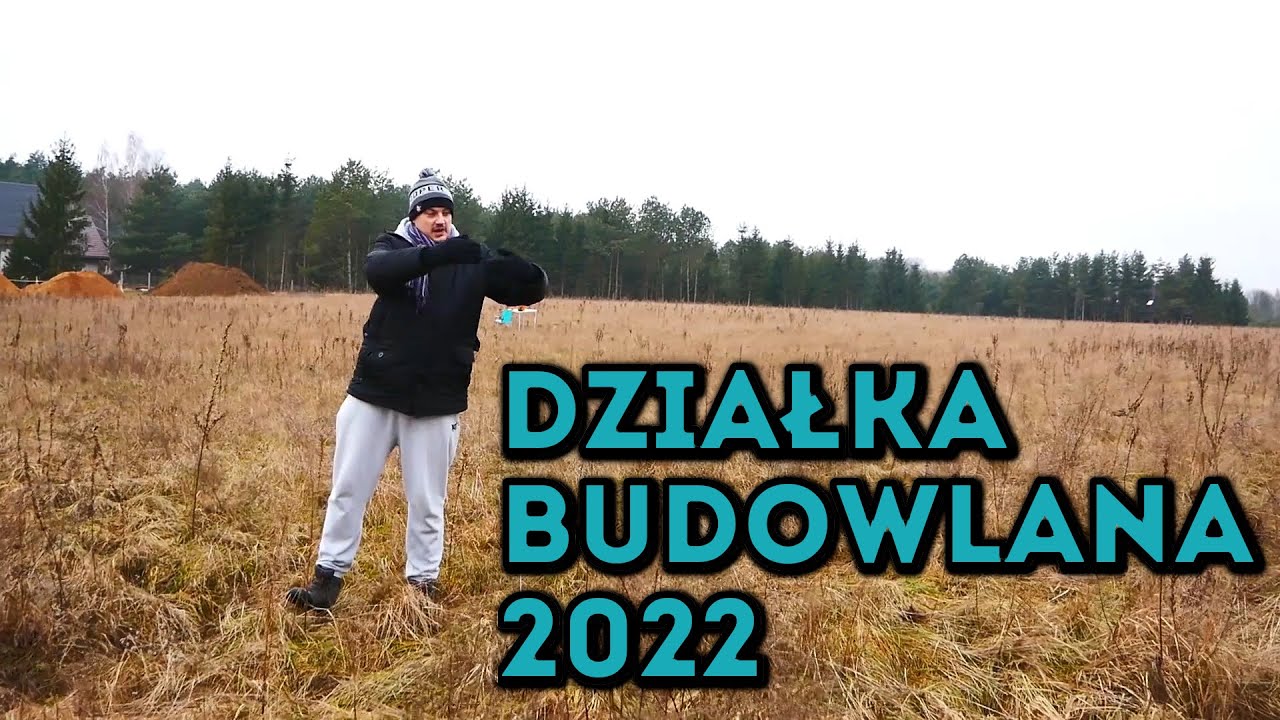 Na Działce! Vlog odc.63 Działka Budowlana 2022. Kupiłem Marzenie. Prezentacja nowej działki i planów