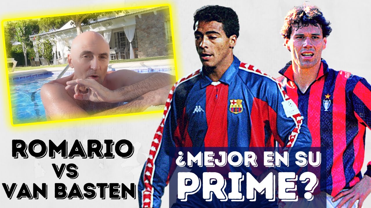 VAN BASTEN vs ROMARIO ¿QUIÉN FUE MEJOR EN SU PRIME? CHOQUE DE GENIOS PERO ME MOJO COMO SIEMPRE
