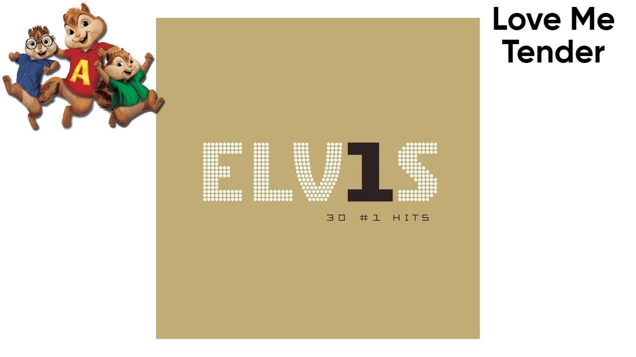 Elvis Presley - Love Me Tender Chipmunk Version