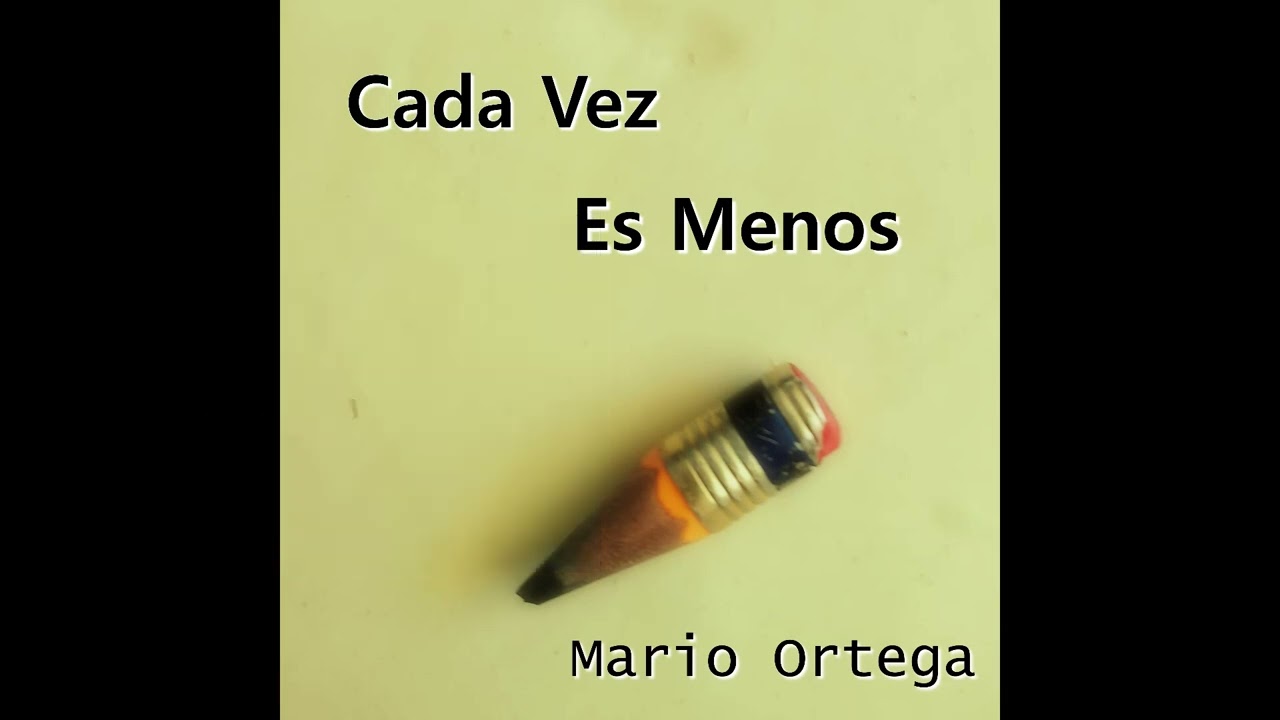 Todo Puede Acabar Mañana - Mario Ortega - Original Song