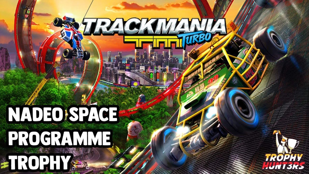 Trackmania Turbo - Nadeo Space Program (Easy Method) Trophy/Achievement
