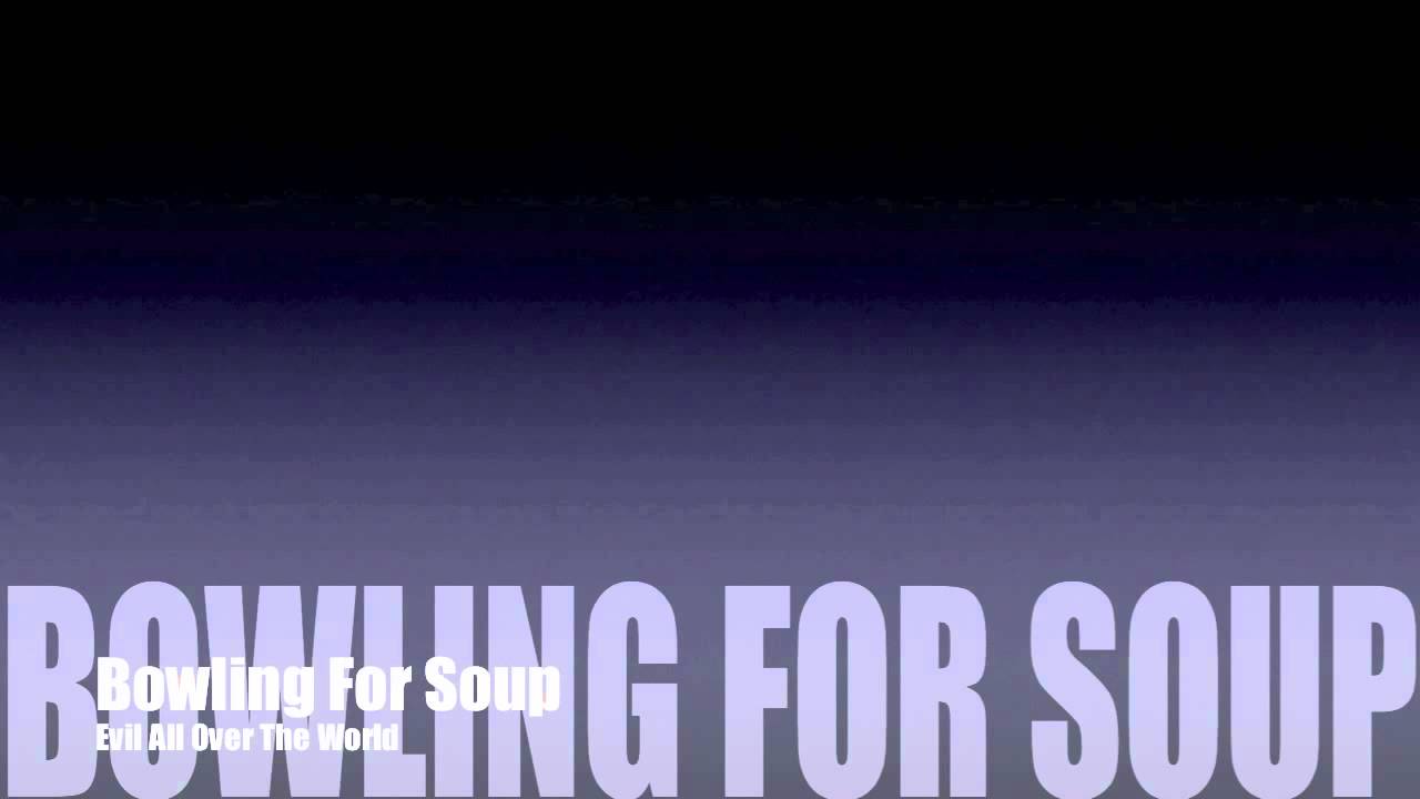 Evil All Over The World - Bowling For Soup [Vinyl Rip]