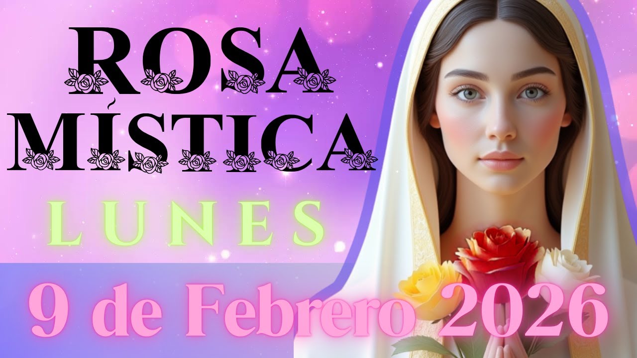 Rosario a María Rosa Mística, LUNES 9 DE FEBRERO 2026 #rosamistica  #santorosario #lunes