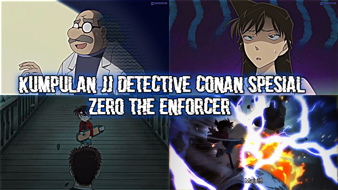 KUMPULAN JJ DETECTIVE CONAN SPESIAL ZERO THE ENFORCER #part52