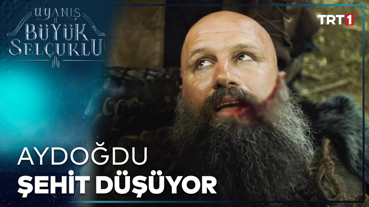 Aydoğdu Şehit Ediliyor! - Uyanış B&uuml;y&uuml;k Sel&ccedil;uklu 31. B&ouml;l&uuml;m