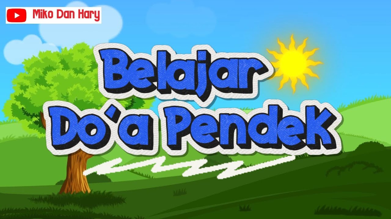 Belajar Do'a Pendek | Do'a Sebelum Makan, Do'a Sesudah Makan...