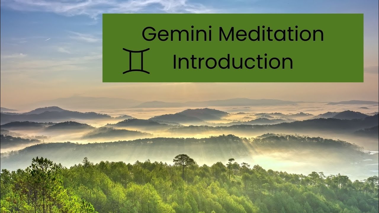 Gemini Meditation Introduction