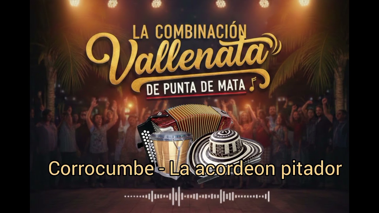 CORROCUMBE - LA ACORDEON PITADOR 