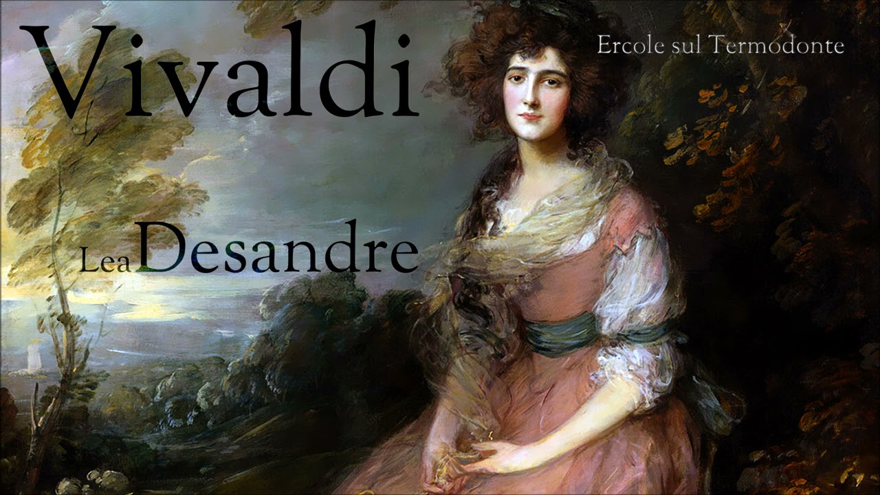 Vivaldi - Ercole sul Termodonte - Lea Desandre - mezzo-soprano