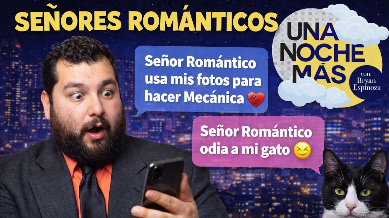 Señores Románticos: Llorando por Gatos y Limpiando Bujías - Poli del Humor vs Yogi?