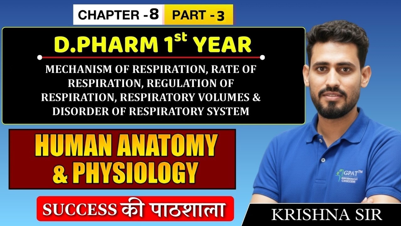 D.Pharm 1st Year | Human Anatomy & Phy. : Regulation of Respiration, Respiratory Volumes | C 8 P 3