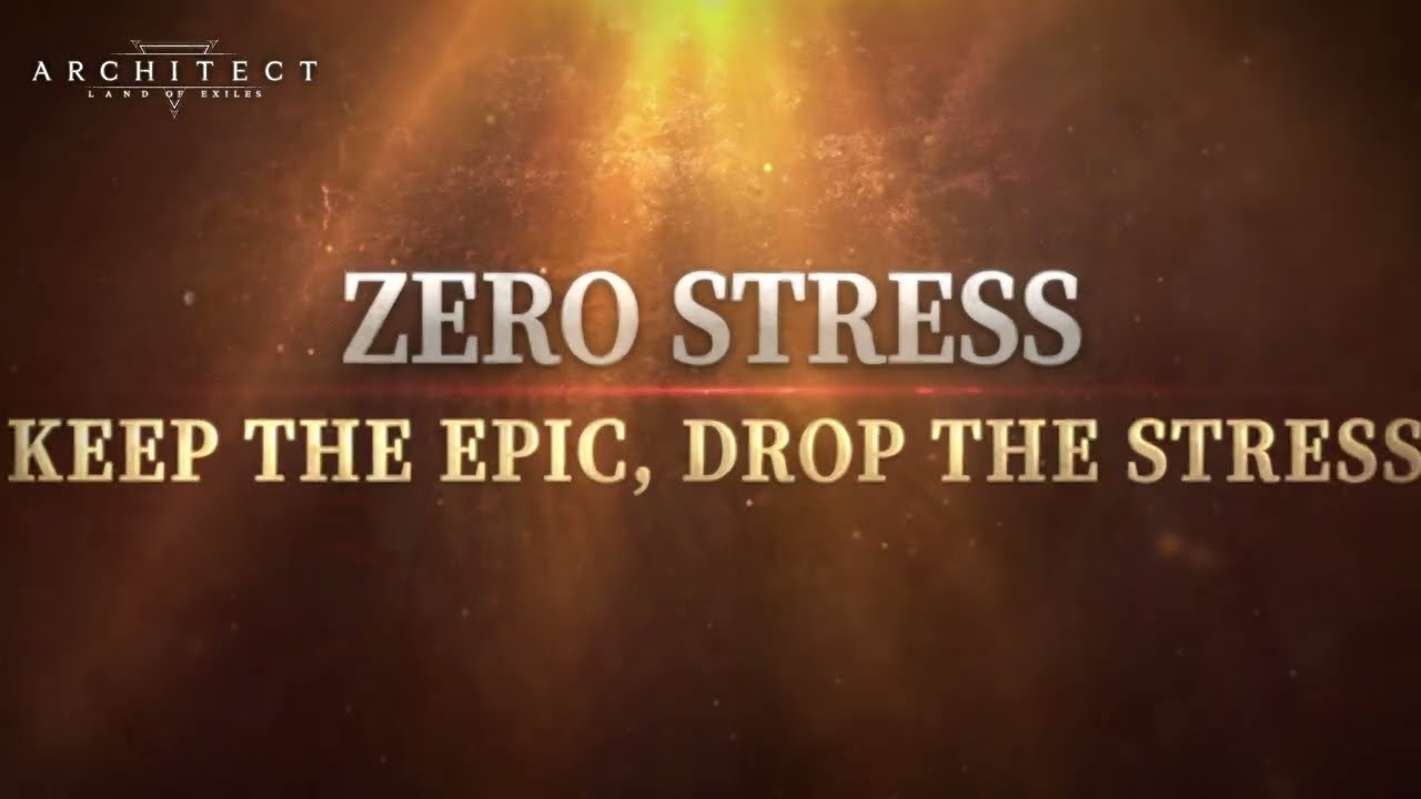 [Architect] ZERO STRESS! Architect: Land of Exiles coming soon!