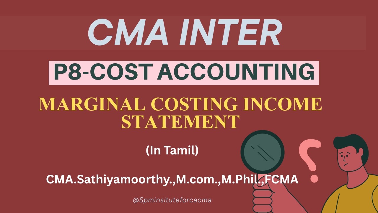 5. Marginal Costing Income Statement  | CA Inter / CMA Inter Costing | Problems & Concepts in Tamil