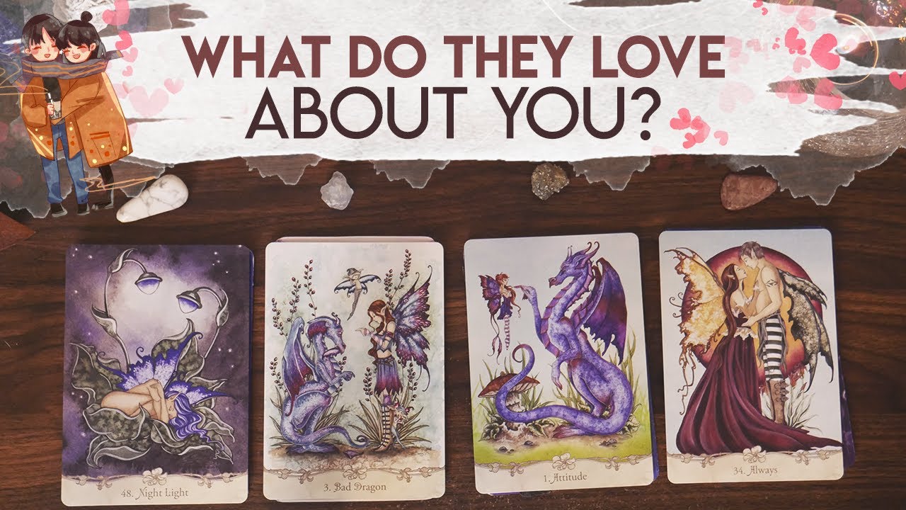 WHAT DO THEY LOVE ABOUT YOU? | PICK A CARD