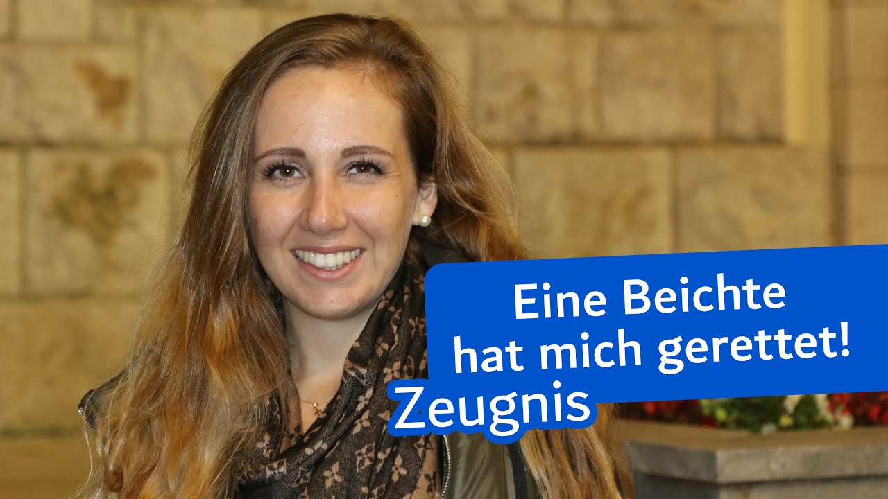 Eine Beichte hat mich gerettet – Zeugnis von Anna
