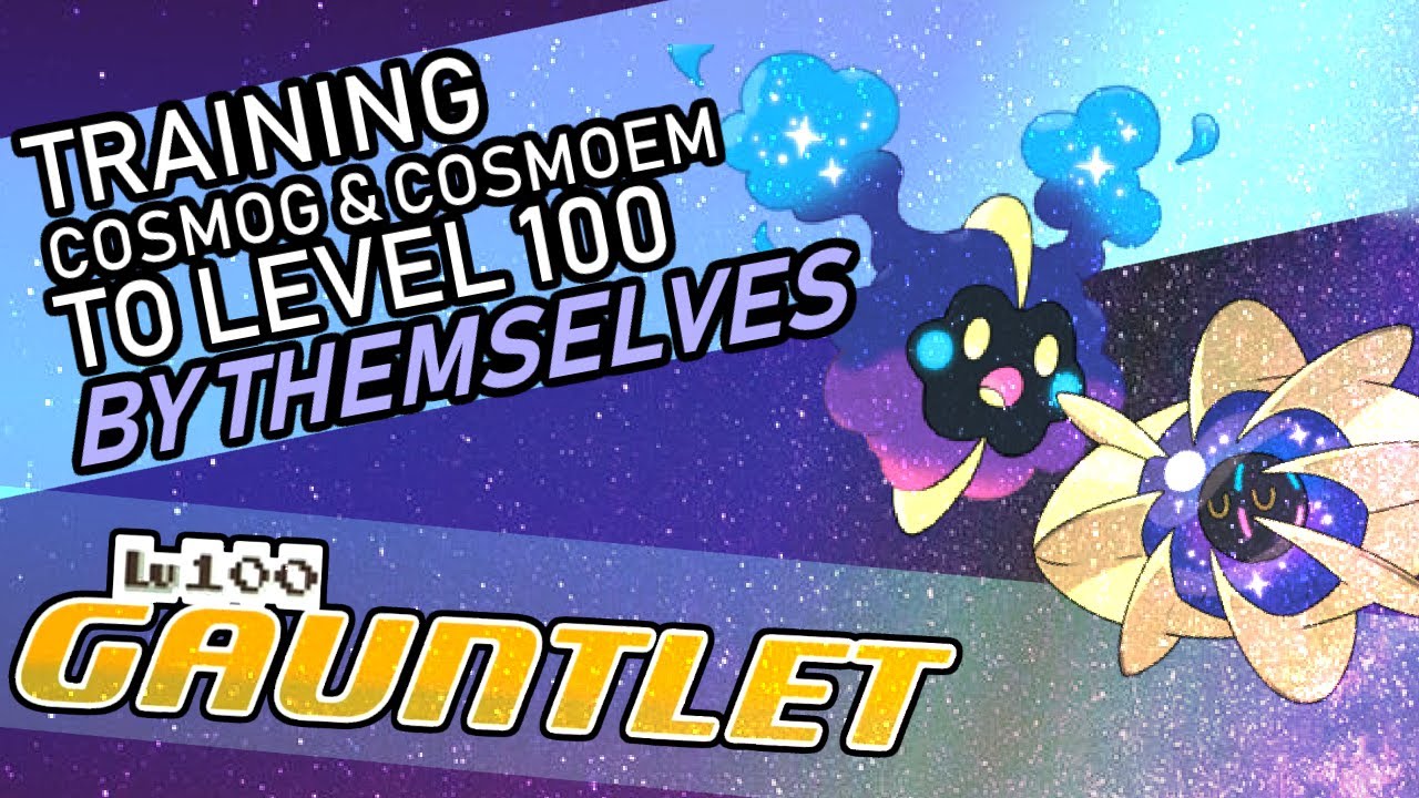 416 - Training Cosmog and Cosmoem to Level 100 by Themselves! Lv. 100 Gauntlet