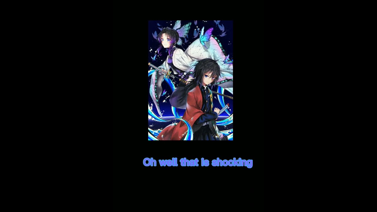 {surprised} giyuu tomioka ×Sister!listener (ft:shinobu kanao tanjiro and nezuko)