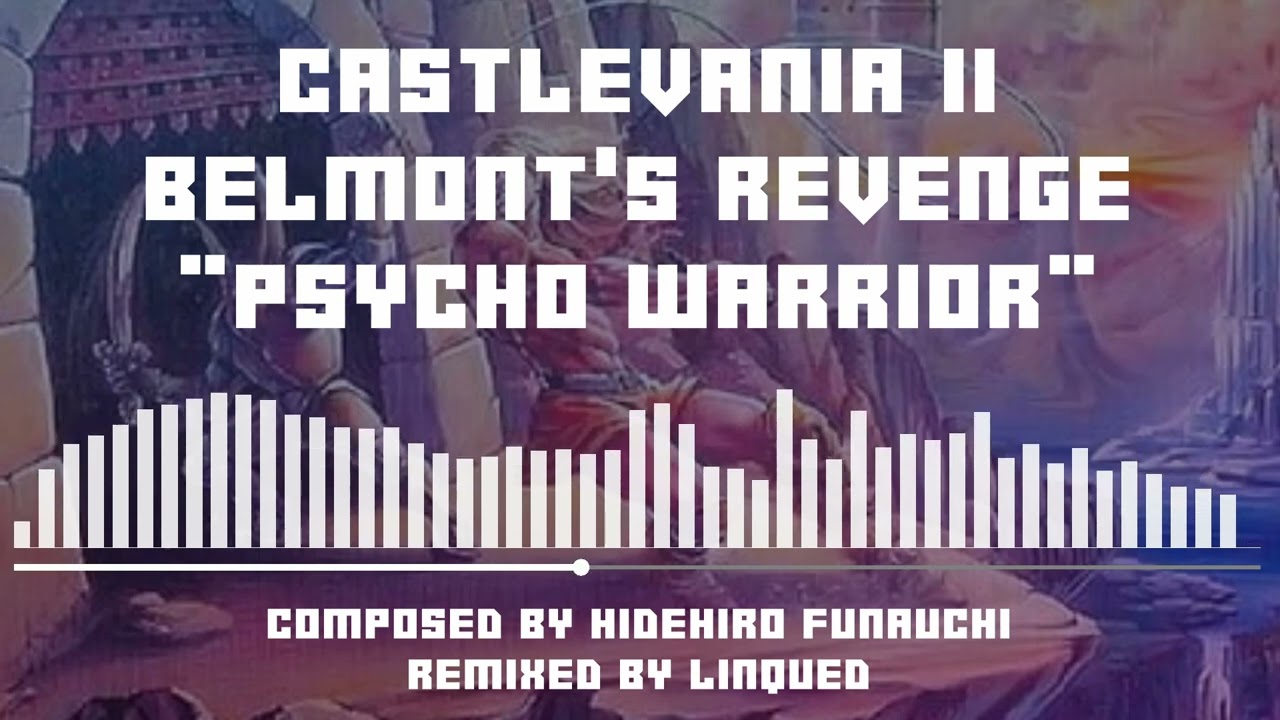 Castlevania II - Belmont's Revenge - Psycho Warrior (Remix)