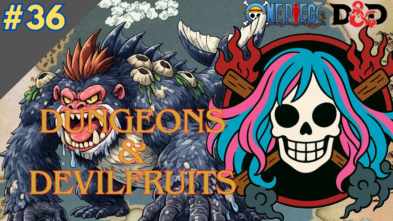 One Piece DnD: Dungeons & Devilfruits #36